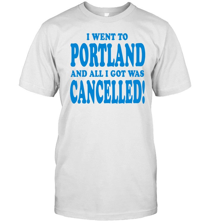 I Went To Portland And All I Got Was Cancelled