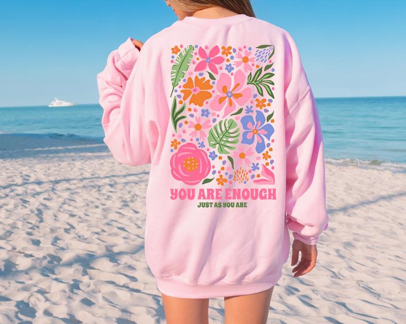 You Are Enough Sweatshirt, Flower Market Beach Sweatshirt, Tumblr  Aesthetic Comfort Fabric