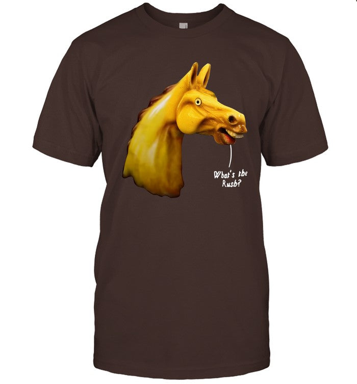 Horse What The Rush Shirt