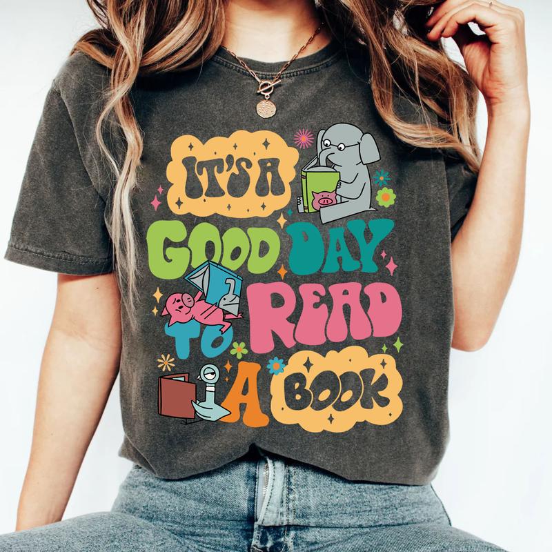 Elephant It's A Good Day To Read Shirt, Elephant Books Tee, Book Lover Teacher Shirt, It's A Good Day To Read A Book Tee, Piggie Elephant Tee,