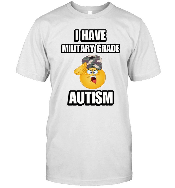 I Have Military Grade Autism