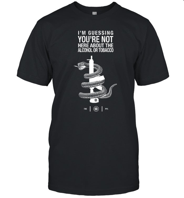 Limited You're Not Here For The Alcohol Or Tobacco ATF T-Shirt_1