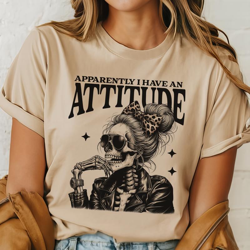 Sarcastic Tee Apparently I Have an Attitude Tshirt Attitude Skull T-Shirt Messy Bun Apparently I Have An Attitude Top Womens Sarcastic Attitude Tees