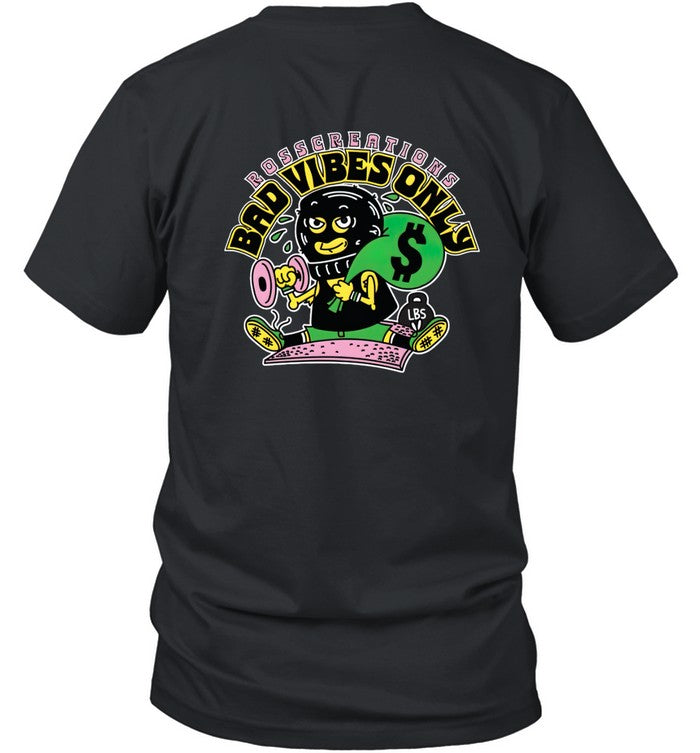 RossCreations Bad Vibes Only T-Shirt