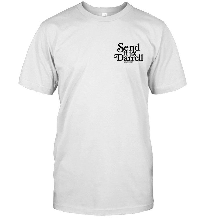 Lala Kent Send It To Darrell Shirt