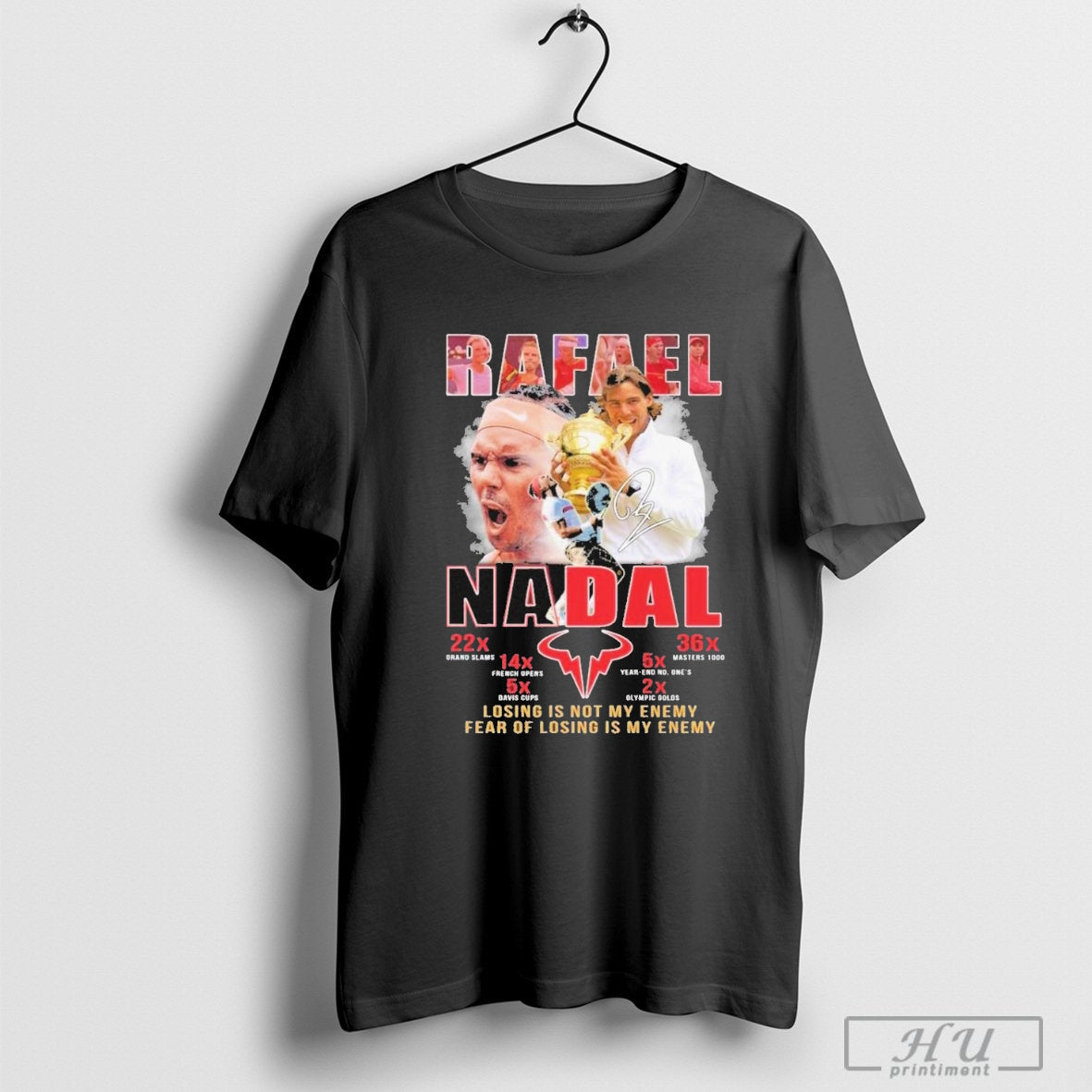 Rafael Nadal Losing Is Not My Enemy Fear Of Losing Is My Enemy T-Shirt