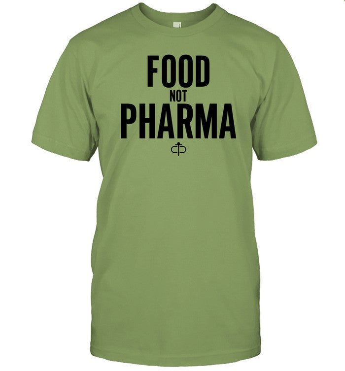 Shirt Food Not Pharma