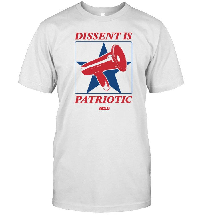 Aclu Dissent Is Patriotic Shirt