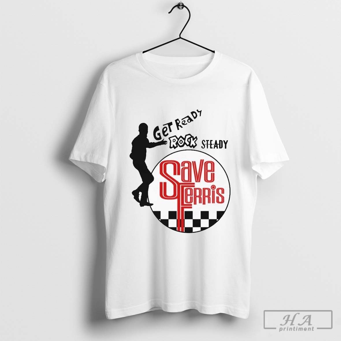 Save Ferris Get Ready Rock Steady T Shirts