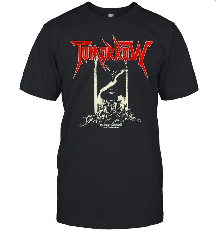 Hurry Up Tomorrow Shirt
