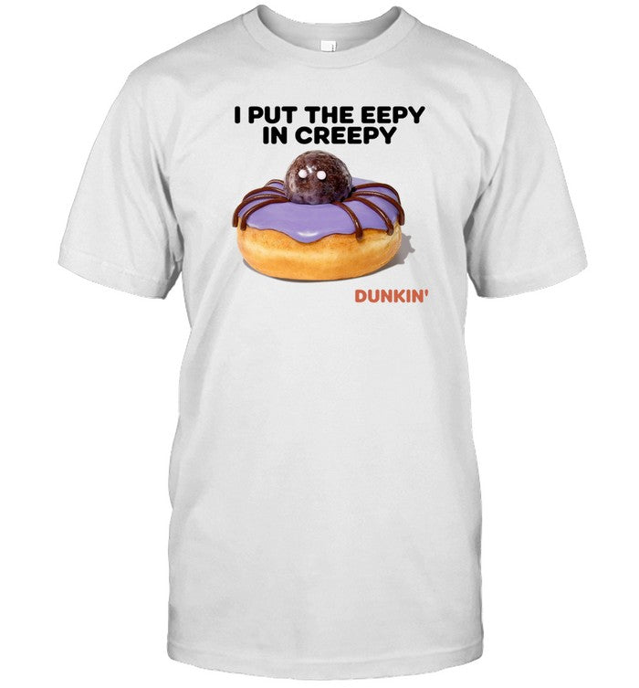 I Put The Eepy In Creepy Shirt