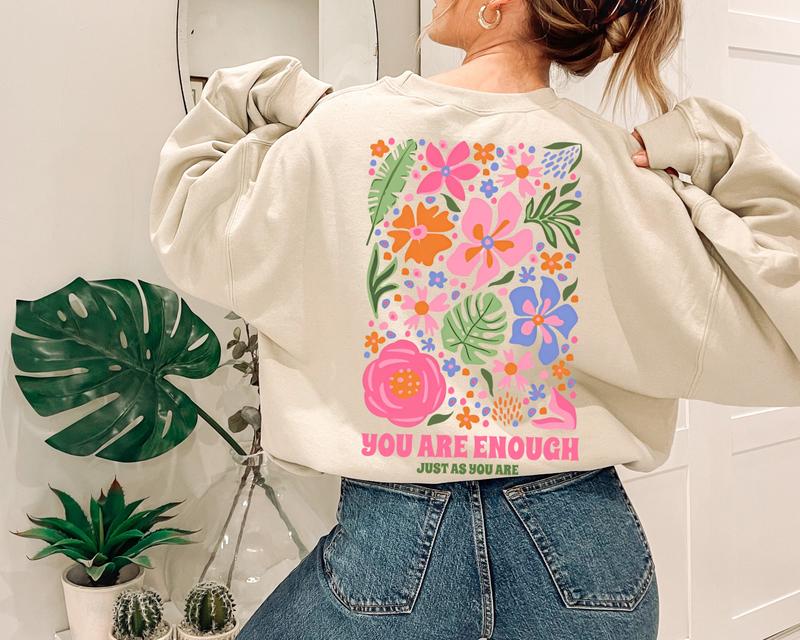 You Are Enough Sweatshirt, Flower Market Beach Sweatshirt, Tumblr  Aesthetic Comfort Fabric