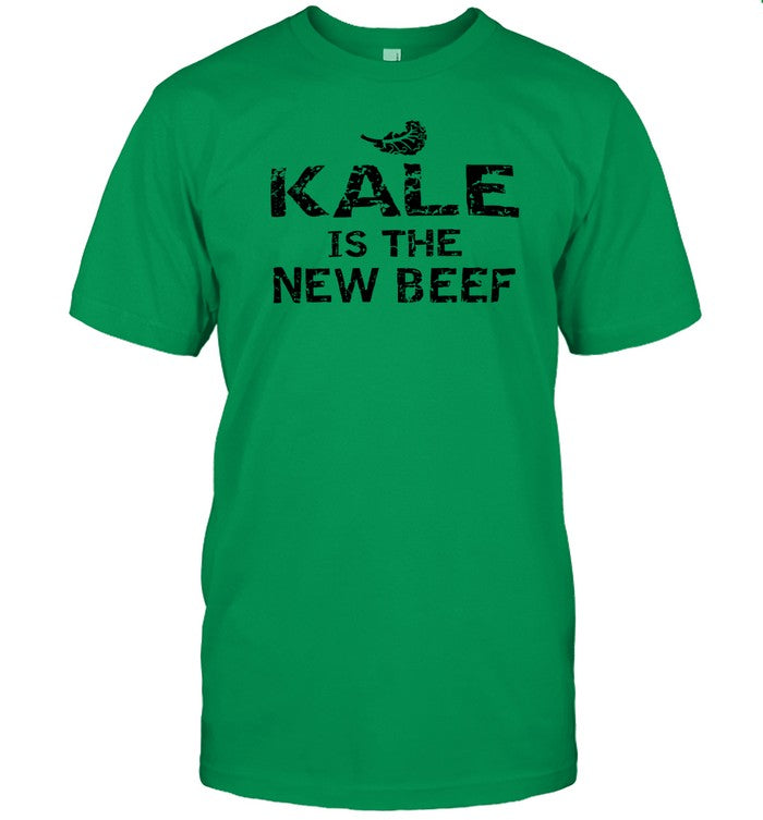 Kale Is The New Beef Shirt