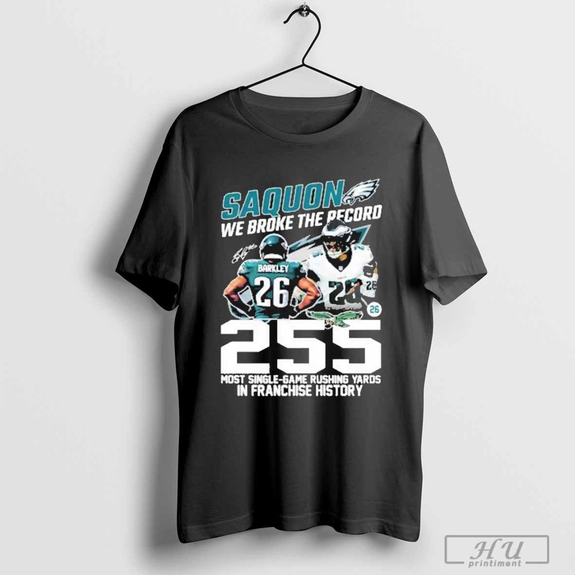 Saquon We Broke The Record 255 Most Single Game Rushing Yards T-shirt