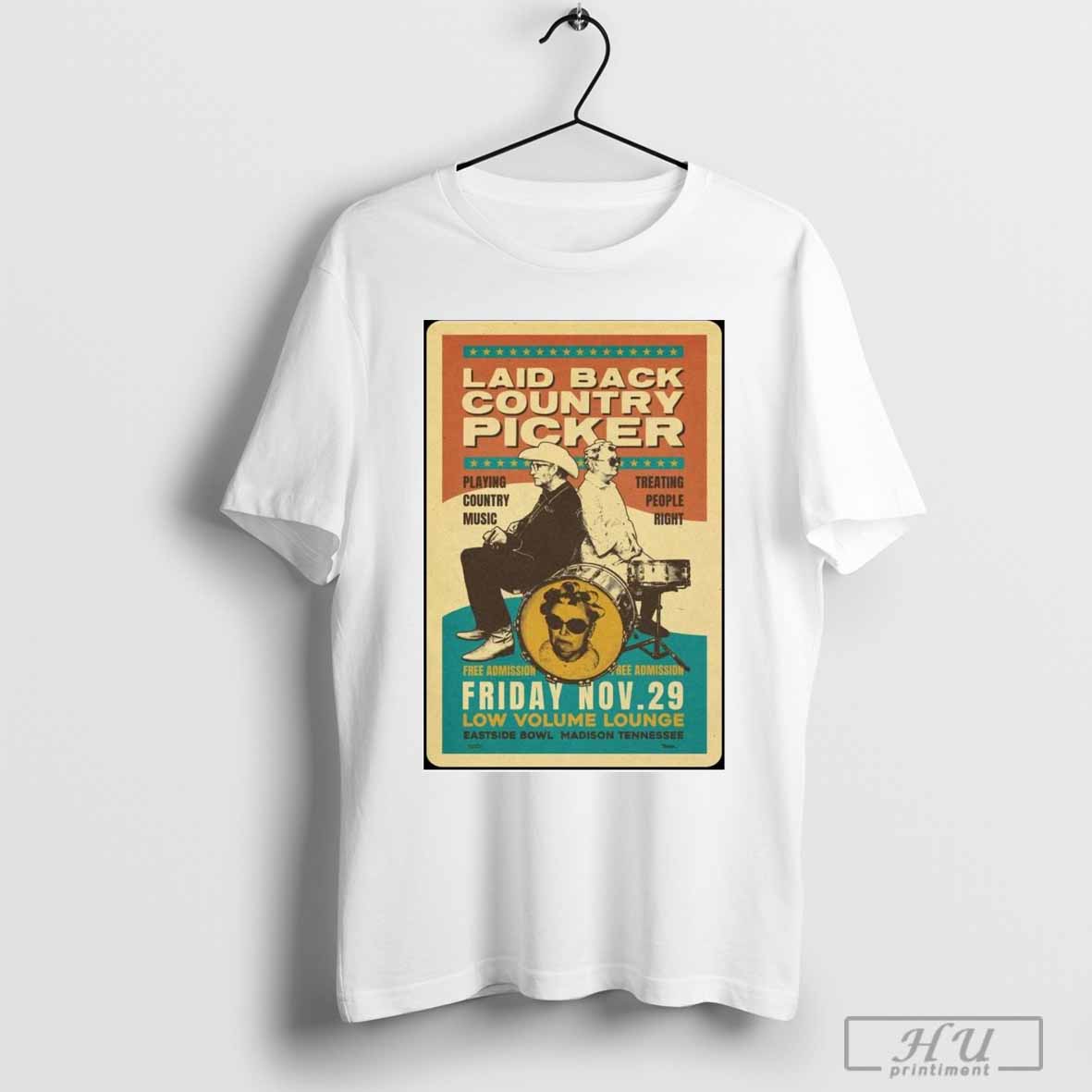 Poster Laid Back Country Picker Eastside Bowl In Nashville TN Nov 29-2024 Show T-shirt
