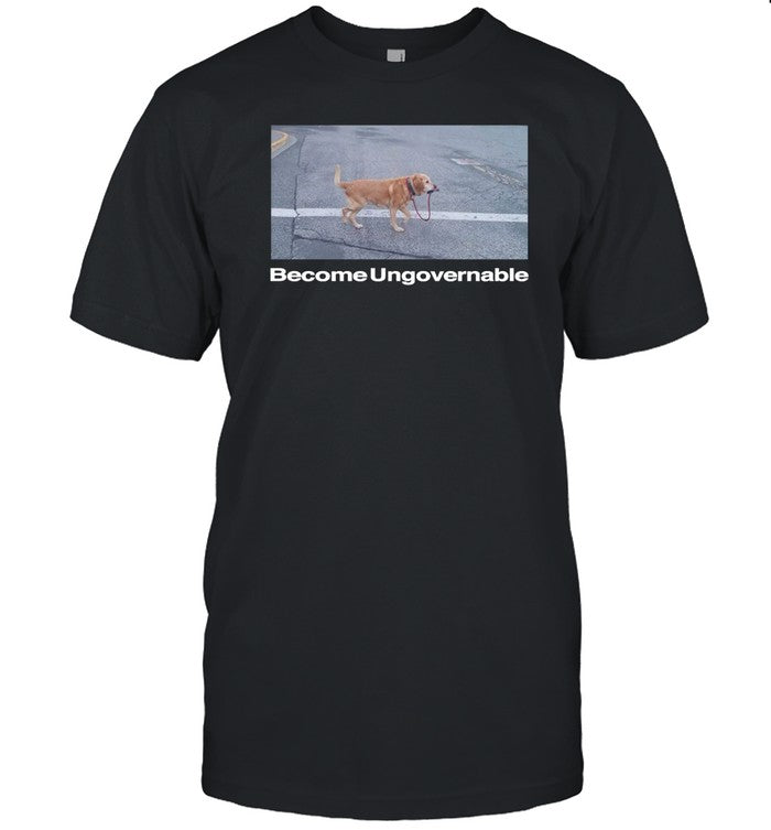Shirt Become Ungovernable Bundle