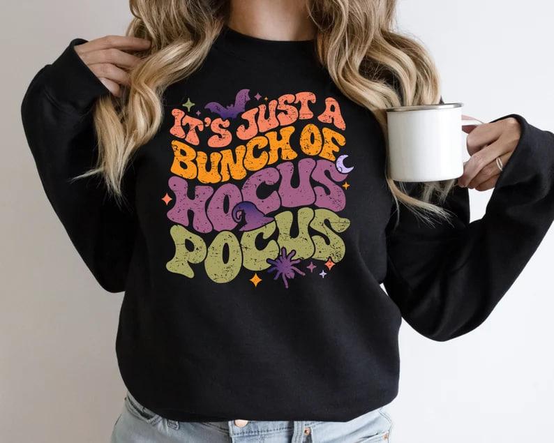 It's Just A Bunch Of Hocus Pocus Sweatshirt, Gift For Witchy Women,Witch Broom Shirt, Witchy Aesthetic, Hocus Pocus Tee
