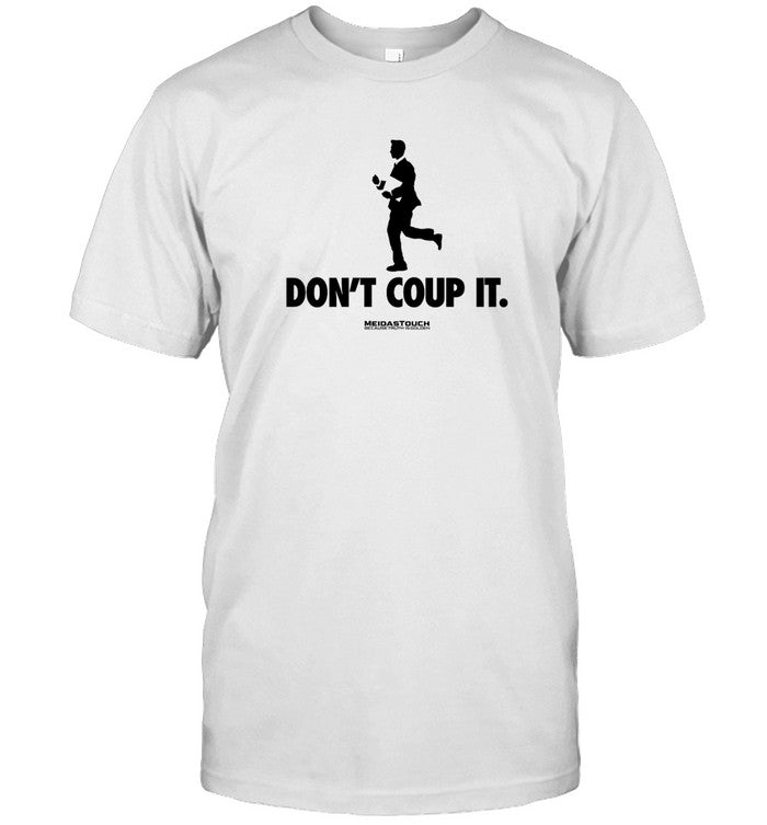 Hawlin Hawley Don't Coup It Shirt