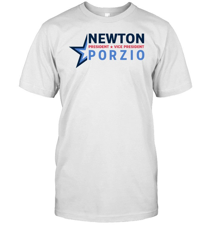 Newton President Vice President Porzio Shirt