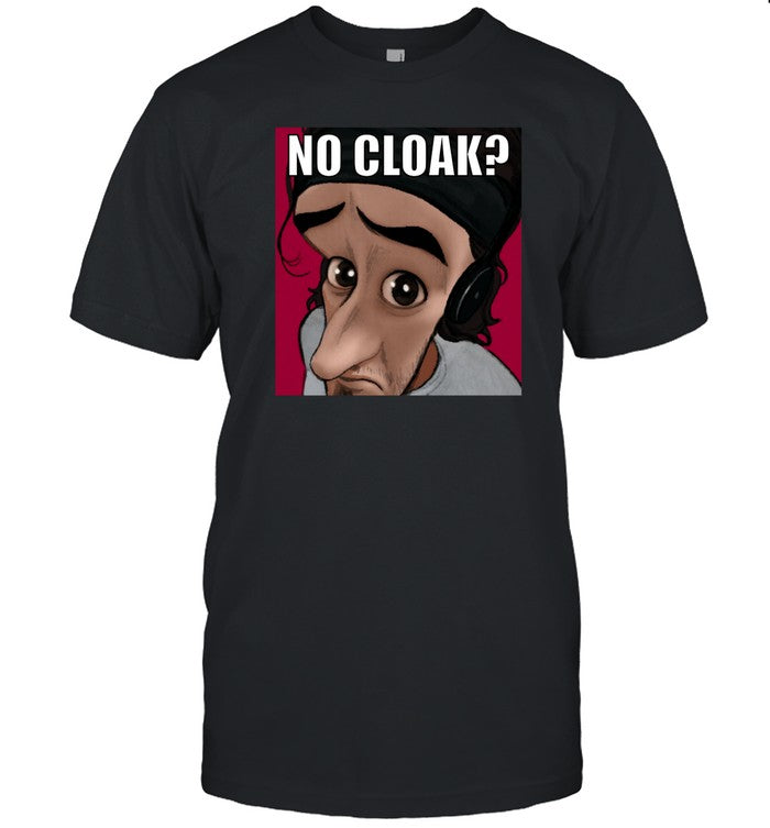 Shirt Cloak Oddly Specific No Cloak