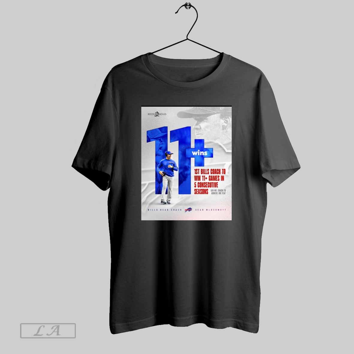 Sean Mcdermott Buffalo Bills Head Coach 1st Bills Coach To Win 11 Games In 5 Consecutive Seasons Poster T Shirt