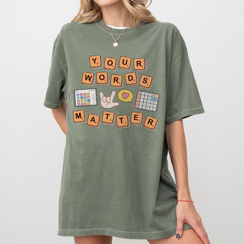 Your Words Matter Shirt, Sped Tee, Neurodiversity Gift, Special Education Shirt, Comfort Tee for Teacher, OT Shirt, AAC SPED Teacher Inclusion Tshirt, Neurodiversity Bcba Slp OT Teachers Gift,Language Special Education,Words Matter, Women Top