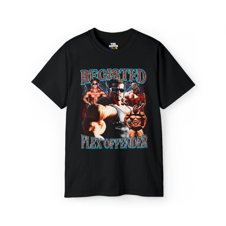 Retro Registered Flex Offender T- Shirt Funny Bodybuilder Workout Gym Tee Bootleg Retro 90s Fans Shirt, Unisex T-shirt