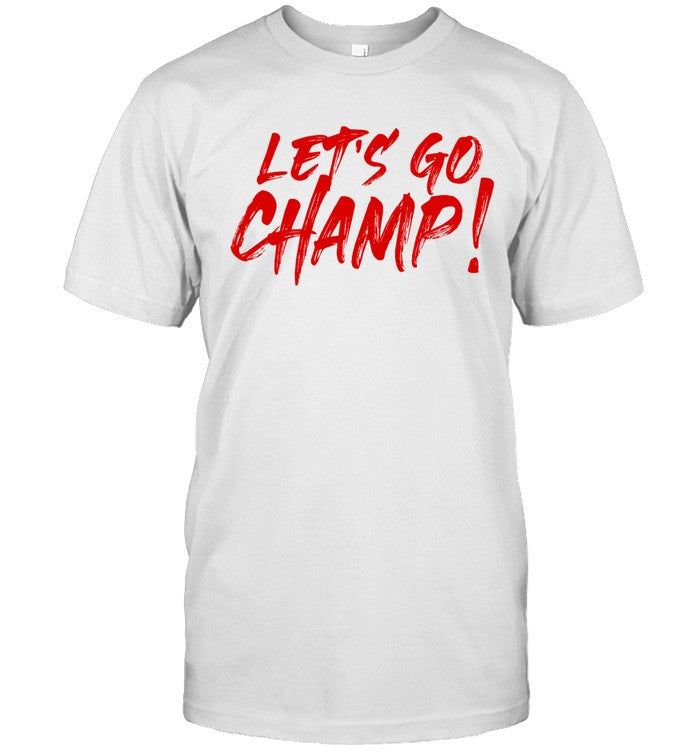 Let's Go Champ Shannon Briggs Shirt