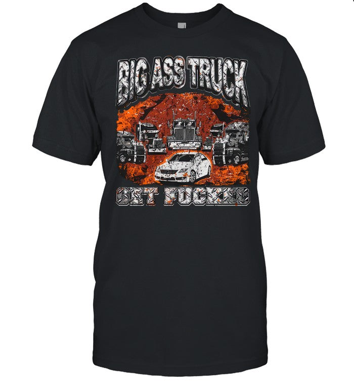 Limited 2024 Big Ass Truck Get Fucked T Shirt