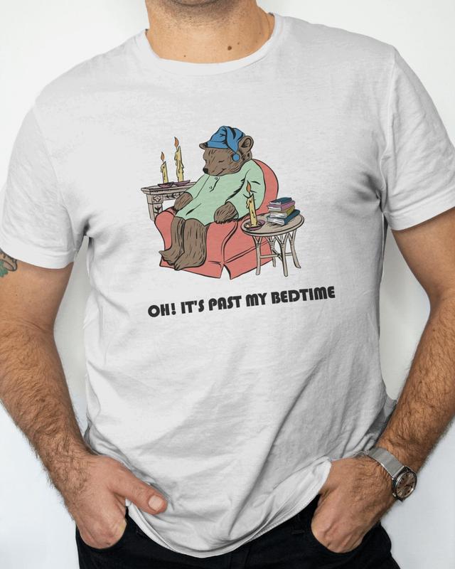 Bear ItÃ¢â‚¬â„¢s Past My Bedtime T-Shirt, Gifts