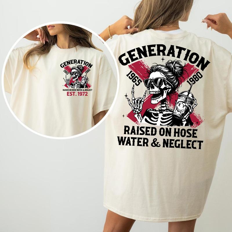 Customized Gen X Raised on hose water and neglect tshirt, Custom Year est.1972 Of Birth Shirt, The True FAFO Gen X new version Two side shirt Raised on Hose Water and Neglect shirt, Gen X tshirt