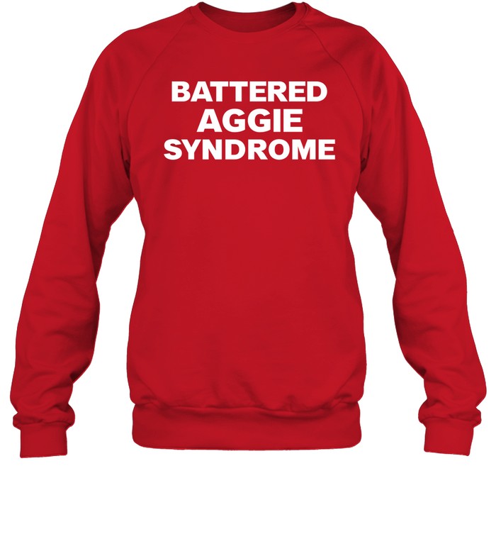 Battered Aggie Syndrome Sweatshirt