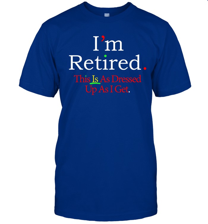 I'm Retired Rihanna Shirt