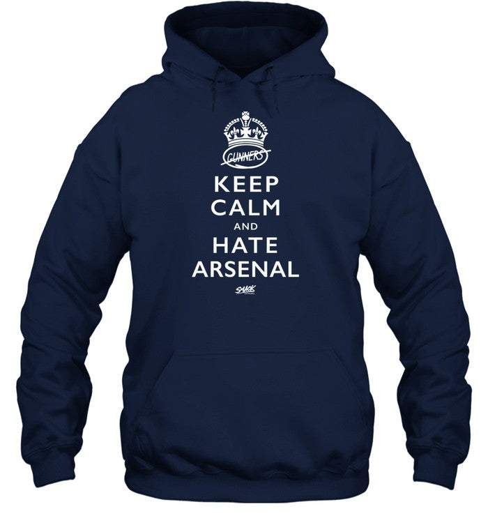 Keep Calm And Hate Arsenal Hoodie