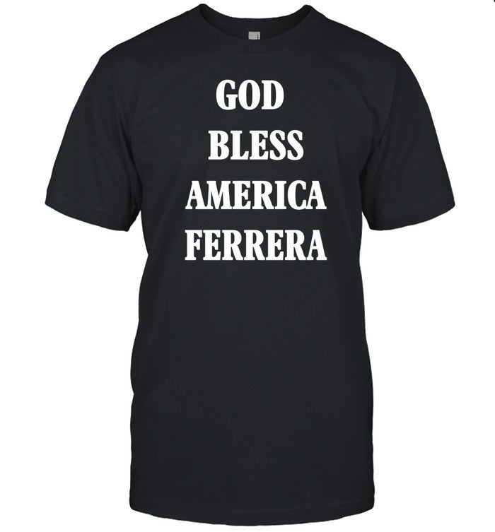 Mattxiv God Bless America Ferrera Shirt