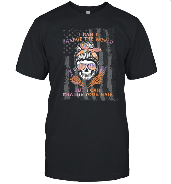 I Cant Change The World But Can Change Your Hair America Flag shirt