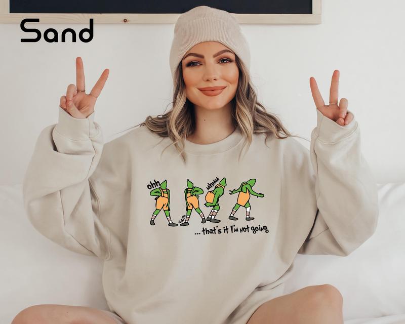 That's It Im Not Going Sweatshirt, Funny Christmas Sweatshirt, Funny Xmas Sweatshirt, Christmas Gift Sweater, Christmas Womens Sweatshirt