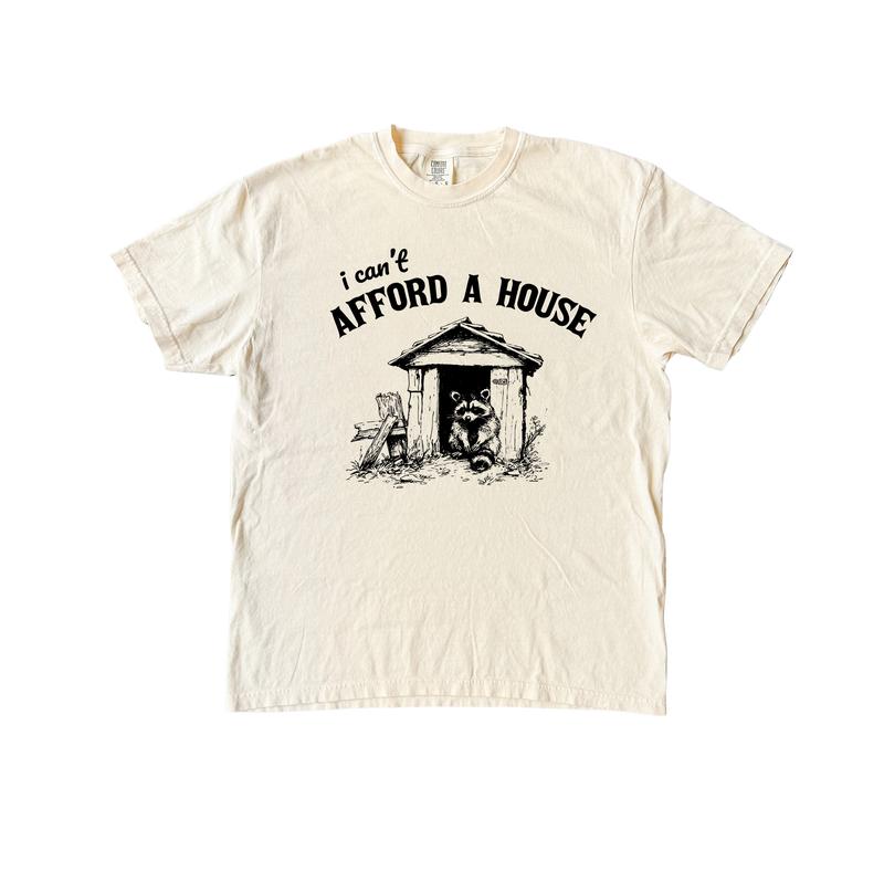 I can't Afford a House Funny Shirt, Racoon Meme Comfort Colors Shirt