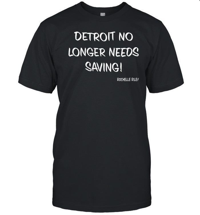 Shirt Detroit No Longer Needs Saving
