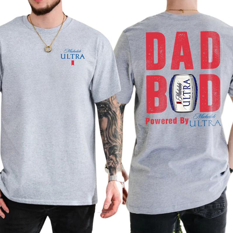 Dad Bod Powered By Michelob Ultra Tshirt 2-Sided, Drink Shirt for Men, Beer Drinking Tee for Daddy, Soft Cotton Fabric Top, Classic Casual Menswear