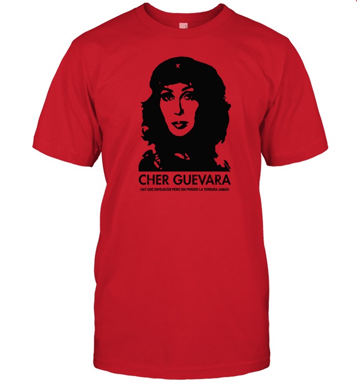 Limited Cher Guevara Hay Que Envejecer Pero Sin Perder La Ternura Jamas Shirt