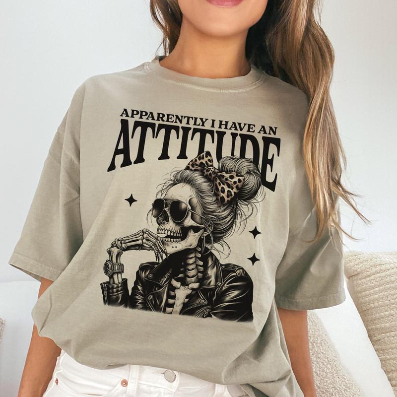 Sarcastic Tee Apparently I Have an Attitude Tshirt Attitude Skull T-Shirt Messy Bun Apparently I Have An Attitude Top Womens Sarcastic Attitude Tees
