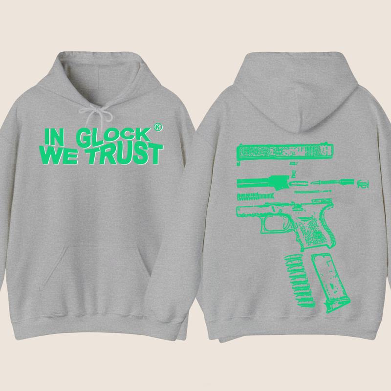 IN GLOCK WE TRUST HOODIE , Glock Edition Limited Hoodie - Menswear & Womenswear sweaters - Hoodie , Design Color Green - Full Color , Double Side , Glock Shirt, Glock Sweatshirt