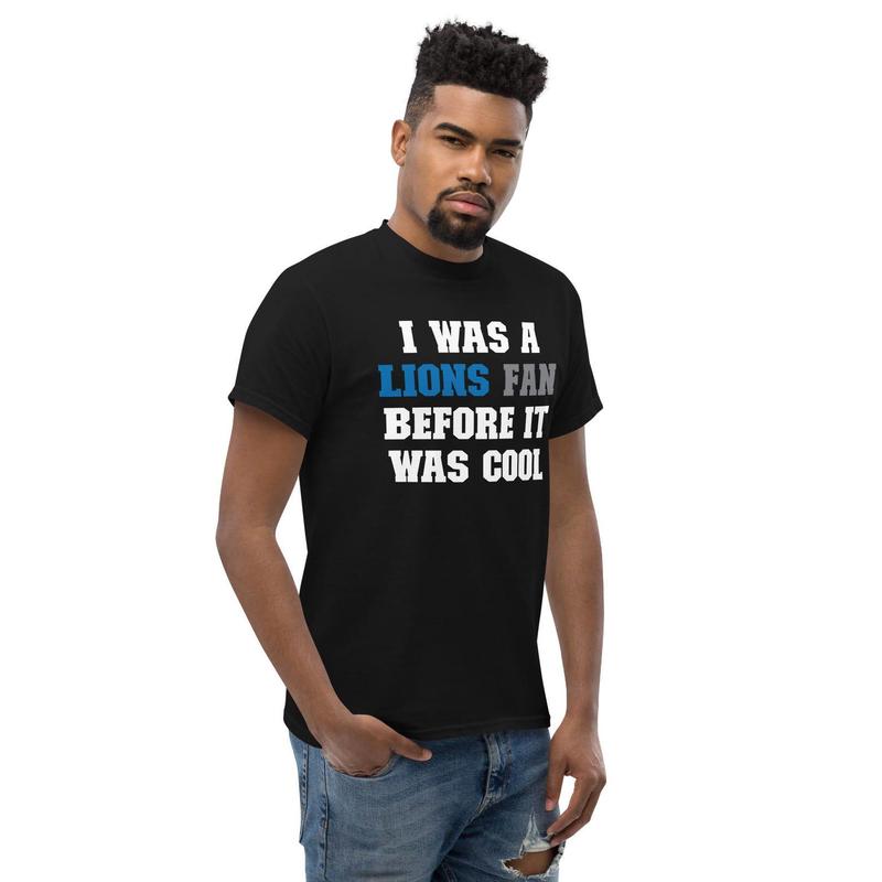 Lion Fan Shirt, Lions Gear Sweatshirt, Lion Fan Before It Was Cool Tee, Fooball Unisex Classic Tee