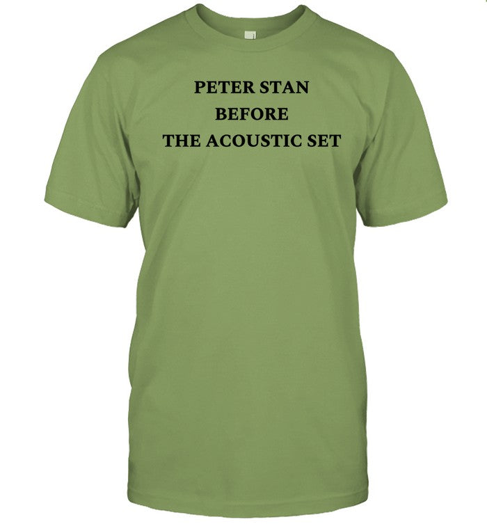 Holly Peter Stan Before The Acoustic Set Shirt