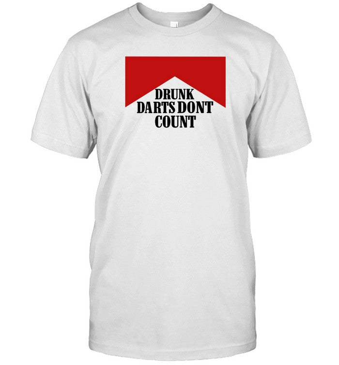 Drunk Darts Dont Count Shirts