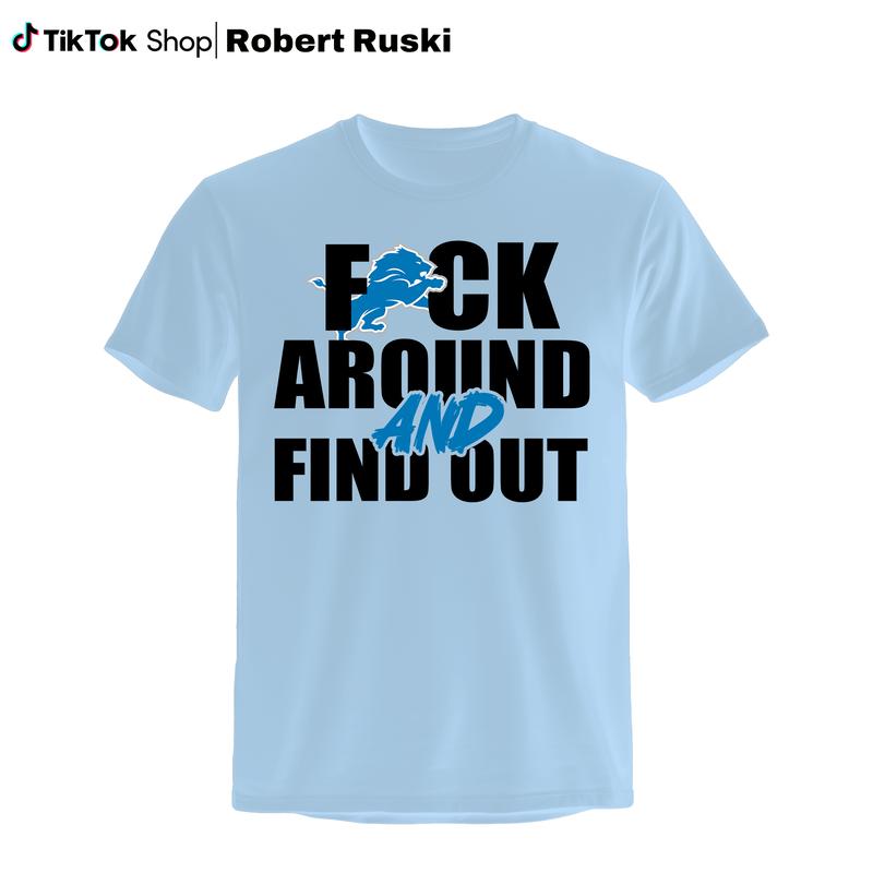 F Around And Find Out T-Shirt, Lion Football Shirt, Gifts For One Pride Fans