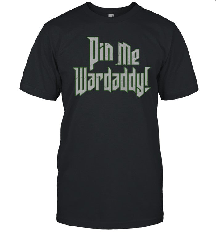 Pin Me Wardaddy Wardlow Tee