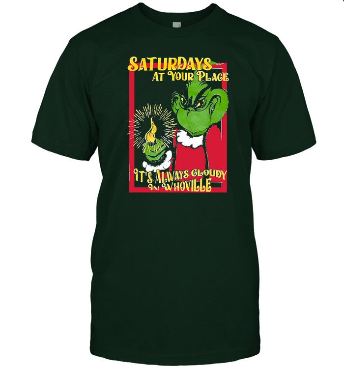 Shirt Saturdaysatyourplace Store Saturdays At Your Place It's Always Cloudy Whoville