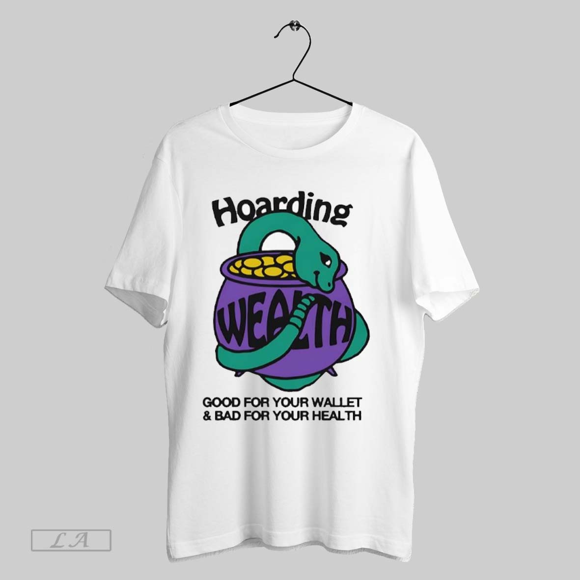 Snake Pot Of Gold Hoarding Wealth Good For Your Wallet And Bad For Your Health Shirt